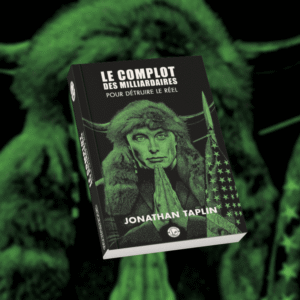 L'Amérique, au Secours ! - Le complot des milliardaires pour détruire le réel