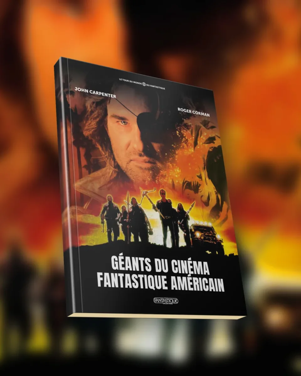 Le livre « Le tour du Monde du Fantastique – Les Géants du Cinéma Fantastique Américain »